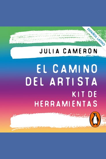 El camino del artista Kit de herramientas - El cuaderno de trabajo con todos los ejercicios del método - cover