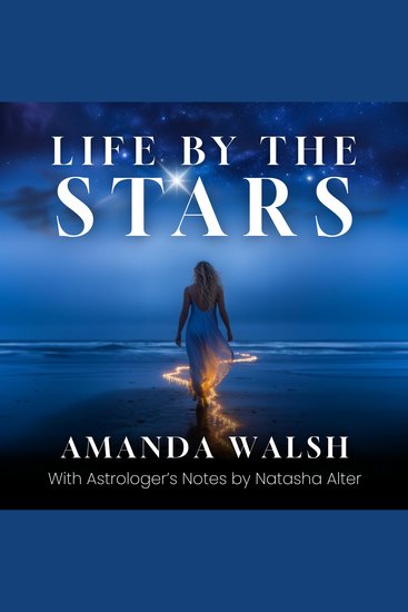 Life By The Stars - A True Story about Letting Go Looking up and Remembering Who You Are - cover