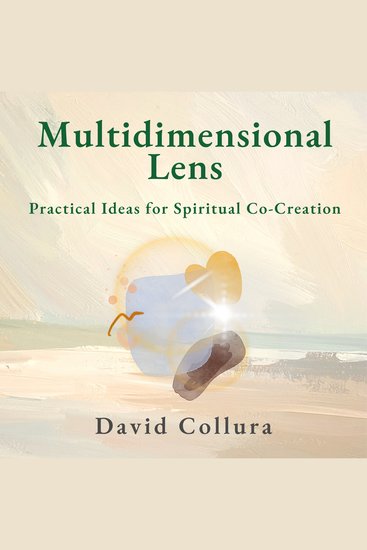 Multidimensional Lens - Practical Ideas for Spiritual Co-Creation - cover