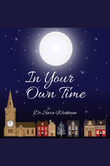 In Your Own Time - How western medicine controls the start of labour and why this needs to stop - cover