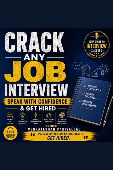 Crack Any Job Interview: Speak with Confidence & Get Hired - A Guide to Mastering Complex Questions Beating Interview Anxiety and Landing Your Dream Offer - cover