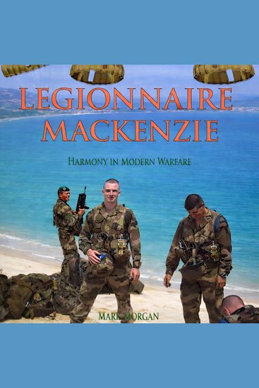 Legionnaire Mackenzie - Harmony in Modern Warfare - cover