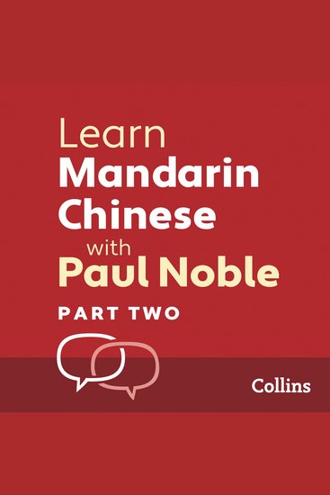 Learn Mandarin Chinese with Paul Noble – Part Two - cover