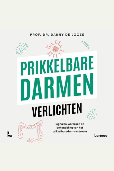 Prikkelbare darmen verlichten - Signalen oorzaken en behandeling van het prikkelbaredarmsyndroom - cover
