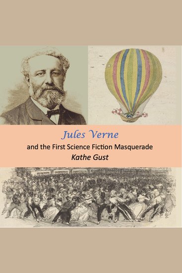 Jules Verne and the First Science Fiction Masquerade - cover