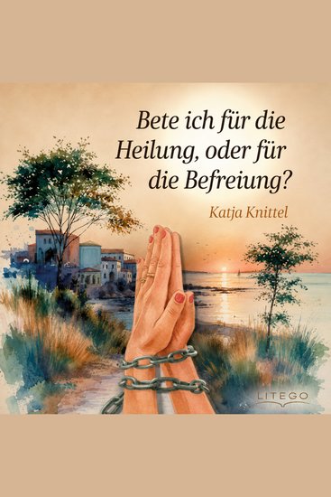 Bete ich für die Heilung oder für die Befreiung? - cover