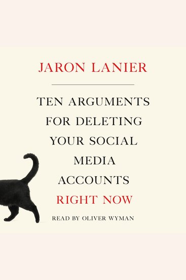 Ten Arguments for Deleting Your Social Media Accounts Right Now - cover