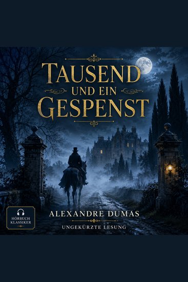 Tausend und ein Gespenst von Alexandre Dumas - Ungekürzte Originalfassung (1849) - cover