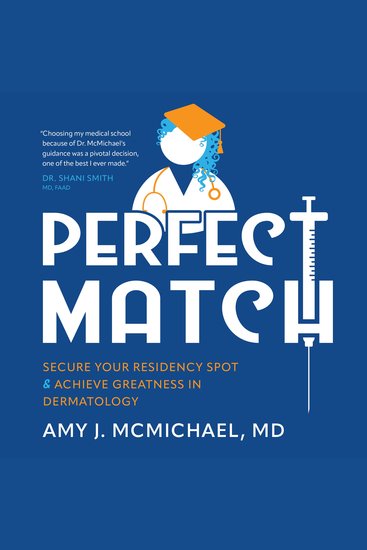 Perfect Match - Secure Your Residency Spot & Achieve Greatness in Dermatology - cover