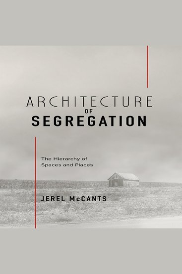 Architecture Of Segregation - The Hierarchy of Spaces and Places - cover