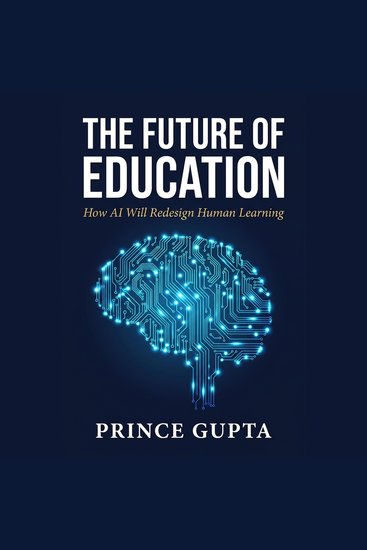 The Future of Education - How AI Will Redesign Human Learning - cover