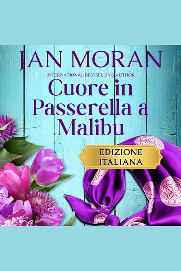 Cuore in Passerella a Malibu - Cuori in Viaggio – Storie di Seconde Possibilità - cover