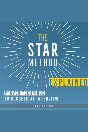 The STAR Method Explained - Proven Technique to Succeed at Interview - cover