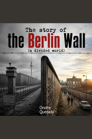 Story of the Berlin Wall The (A Divided World) - cover