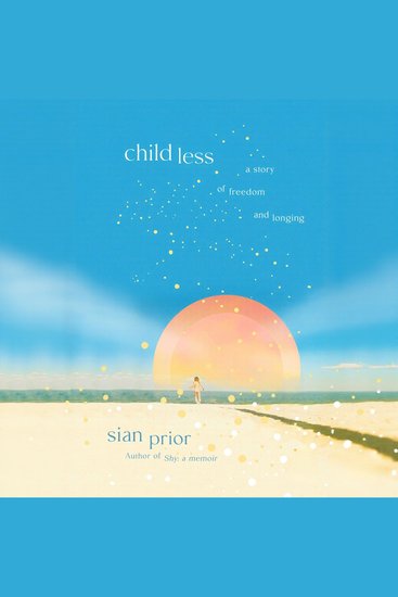 Childless: a story of freedom and longing - cover