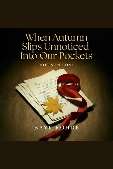 When Autumn Slips Unnoticed Into Our Pockets - Poets In Love - cover