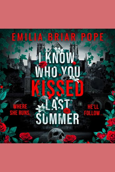 I Know Who You Kissed Last Summer: Don’t miss this brand-new addictive and sizzling dark romance featuring plenty of spice and a mysterious dark academia setting (Warren College Book 1) - cover