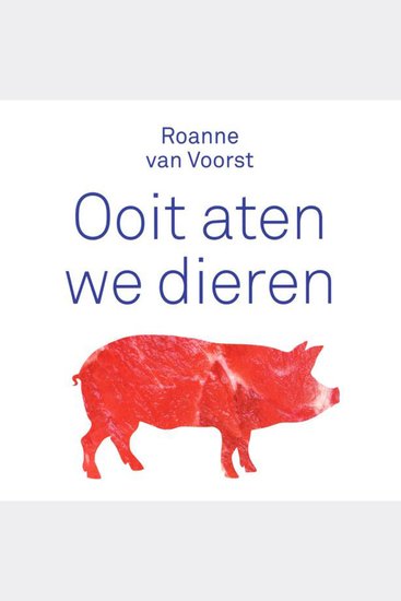 Ooit aten we dieren - cover