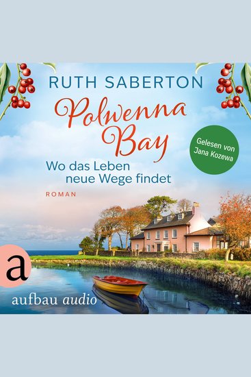 Polwenna Bay - Wo das Leben neue Wege findet - Polwenna Bay Band 3 (Ungekürzt) - cover