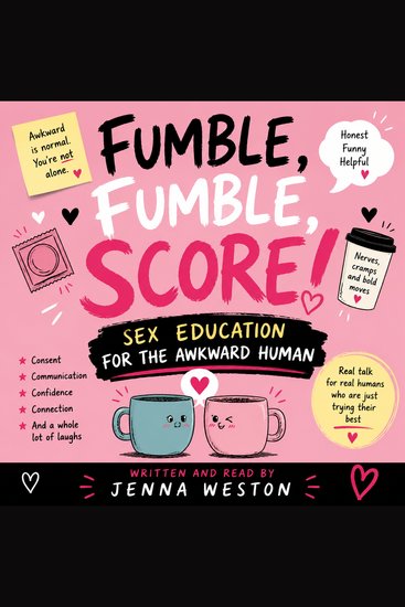 Fumble Fumble Score! Sex Education for the Awkward Human - cover