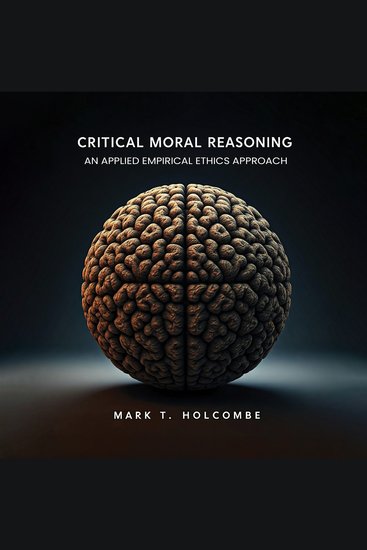 Critical Moral Reasoning - An Applied Empirical Ethics Approach - cover