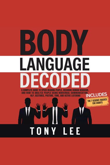 Body Language Decoded - A Complete Guide to Speed Reading People Decoding Human Behavior and How to Analyze People Using Nonverbal Communication NLP Gestures Posture Tone and Active Listening - cover