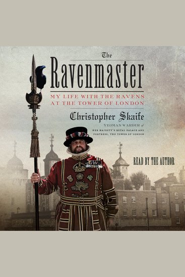The Ravenmaster - My Life with the Ravens at the Tower of London - cover