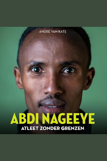 Abdi Nageeye: Atleet zonder grenzen - cover