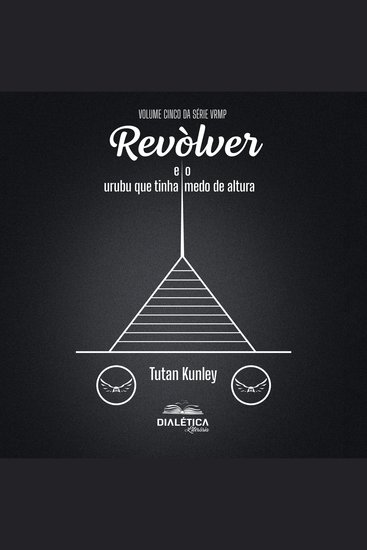 Revòlver e o Urubu que Tinha Medo de Altura - cover