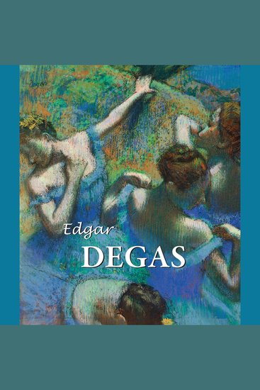 Edgar Degas - Ballet mouvement et introspection - cover