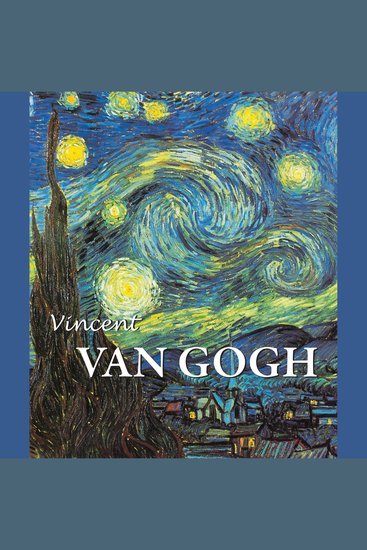 Vincent van Gogh - Sunflowers and Silence - the Intensity of Being - cover