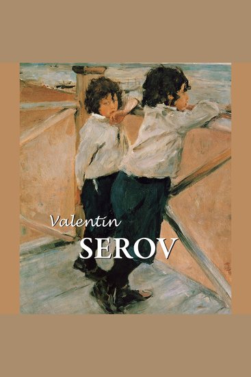 Valentin Serov - Serov and the Soul of a Nation - cover
