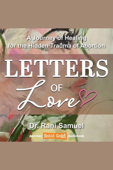 Letters of Love - A Journey of Healing for the Hidden Trauma of Abortion - cover