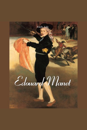 Edouard Manet - Vie et œuvre d'un maître incontournable - cover
