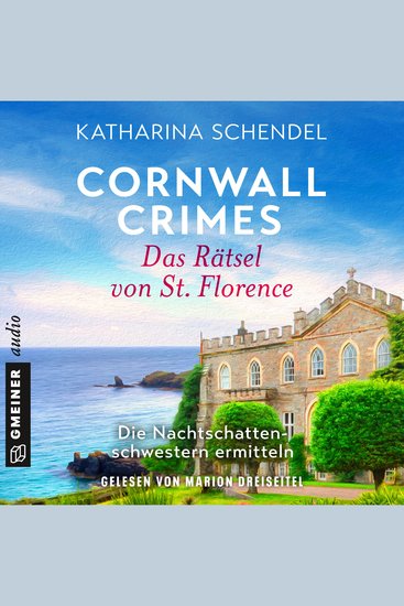 Cornwall Crimes: Das Rätsel von St Florence - Die Nachtschattenschwestern ermitteln - cover