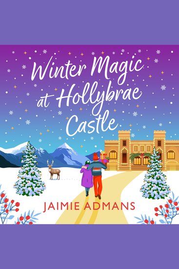 Winter Magic at Hollybrae Castle - An utterly enchanting Christmas Romance from Jaimie Admans - cover