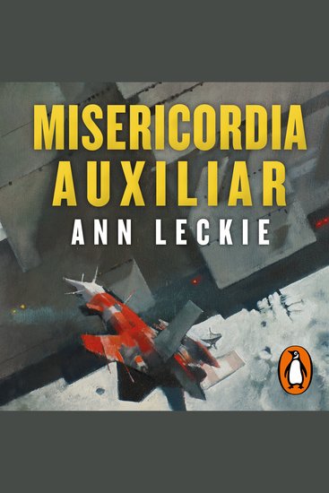 Misericordia auxiliar (Imperial Radch 3) - cover