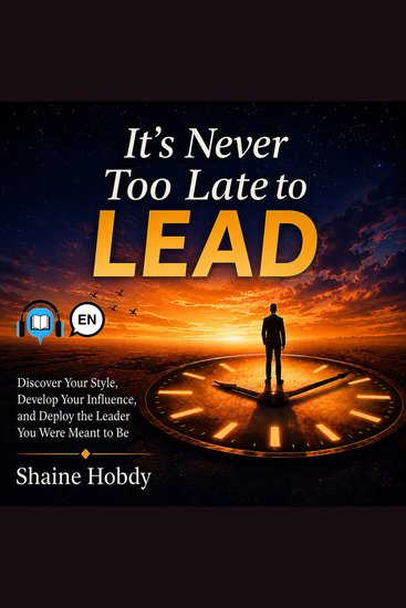 It's Never Too Late to Lead - cover