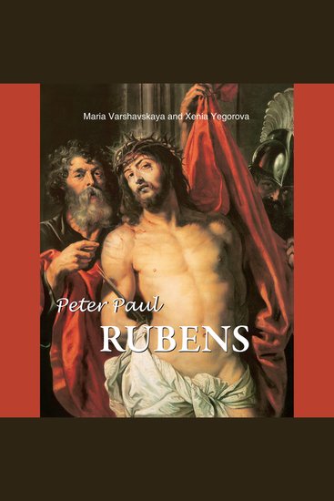 Peter Paul Rubens - The painter of Myth and Majesty - cover
