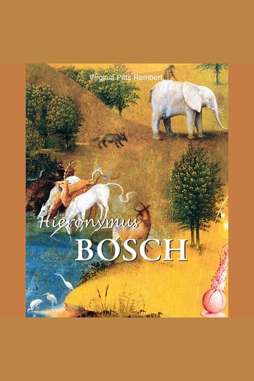 Hieronymus Bosch - Visions Symbols and the Secrets of the Soul - cover