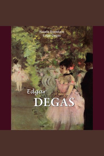 Edgar Degas - Ballet Movement and Introspection - cover