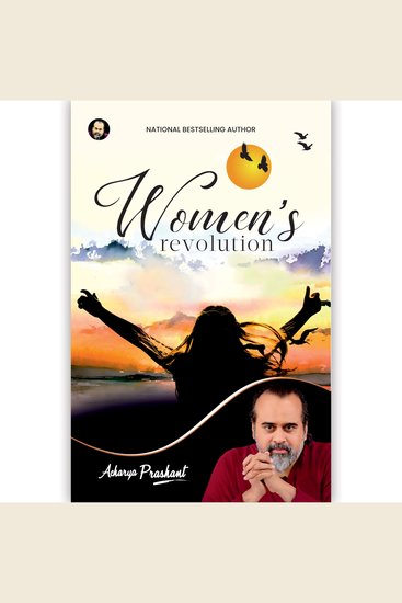 Women's Revolution by Acharya Prashant - Confidence Clarity & Inner Strength for Modern Women - cover