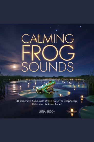 Calming Frog Sounds - 8D Immersive Audio with White Noise for Deep Sleep Relaxation & Stress Relief - cover