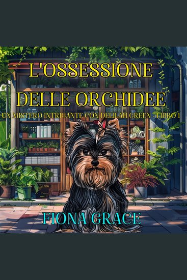 L'Ossessione delle Orchidee (Un Mistero Intrigante con Delilah Green - Libro 1) - Narrato digitalmente con voce sintetizzata - cover