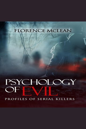 Psychology Of Evil - Profiles of Serial Killers - cover