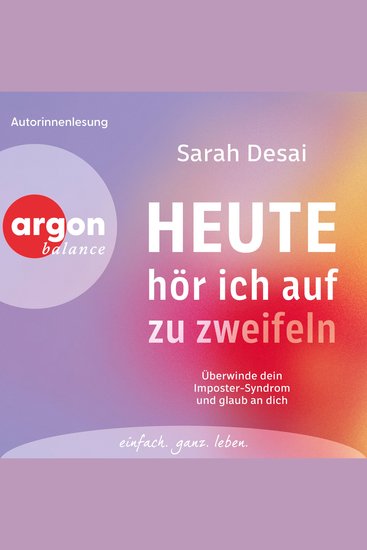 Heute hör ich auf zu zweifeln - Überwinde dein Imposter-Syndrom und glaub an dich (Ungekürzte Lesung) - cover