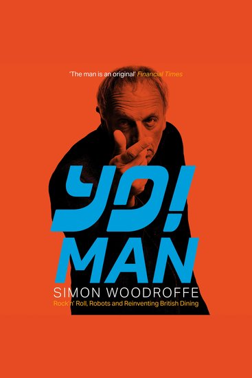 YO! MAN - Rock’n’ Roll Robots and Reinventing British Dining - cover
