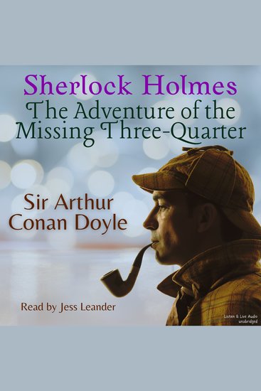 Sherlock Holmes: The Adventure of the Missing Three-Quarter - cover
