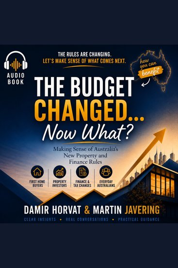 The Budget Changed - Making Sense of Australia’s New Property and Finance Rules - cover