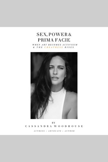 Sex Power & Prima Facie - When Art becomes Activisim & the Creatress Rises - cover